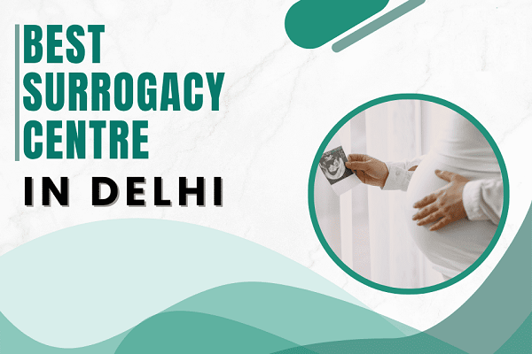 Surrogacy Clinic in Delhi