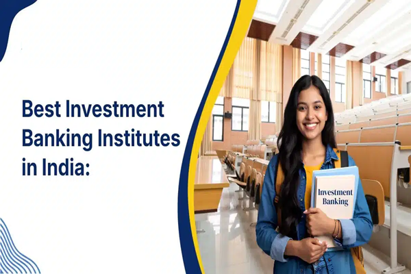 Best Institute for Investment Banking