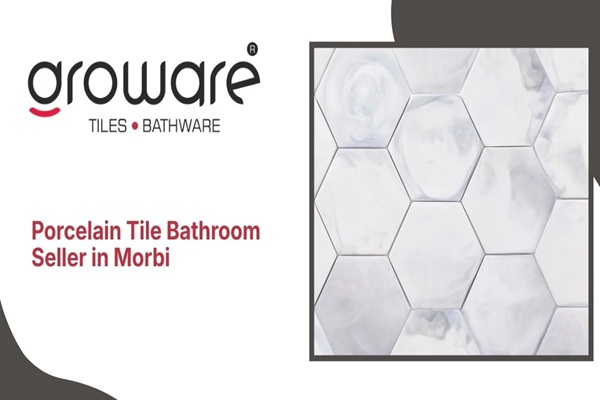 Porcelain Tile Bathroom Supplier in Morbi