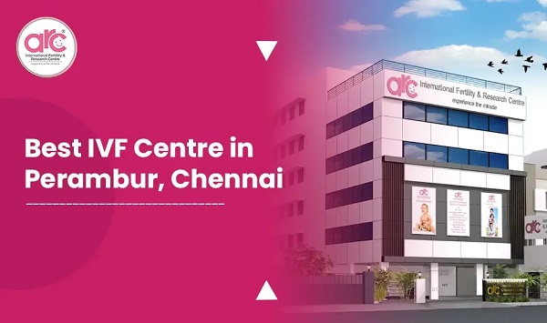 Ivf Treatment in Perambur